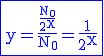 3$\blue\rm{\fbox{y=\frac{\frac{N_0}{2^X}}{N_0}=\frac{1}{2^X}}}
